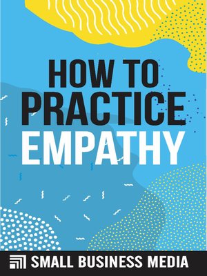 cover image of How to Practice Empathy